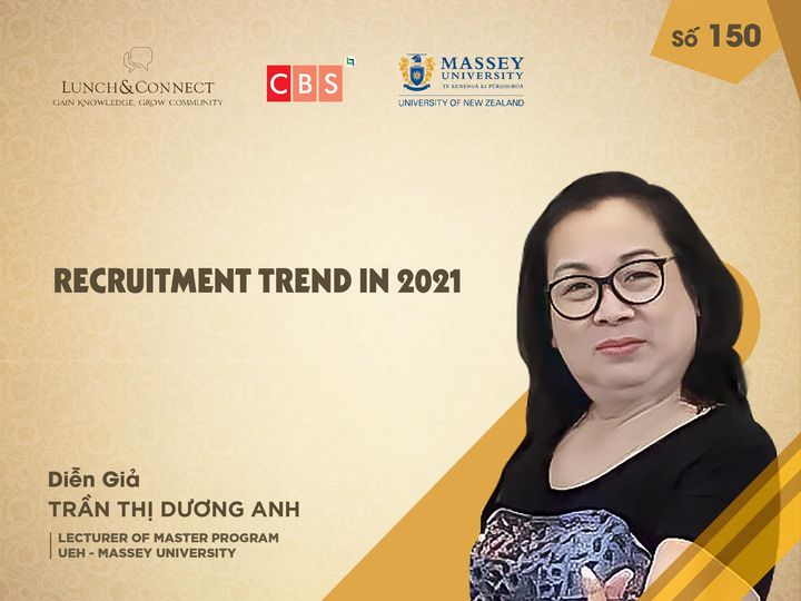 [ Lunch&Connect Số 150 ] HR COMMUNITY – RECRUITMENT TREND IN 2021