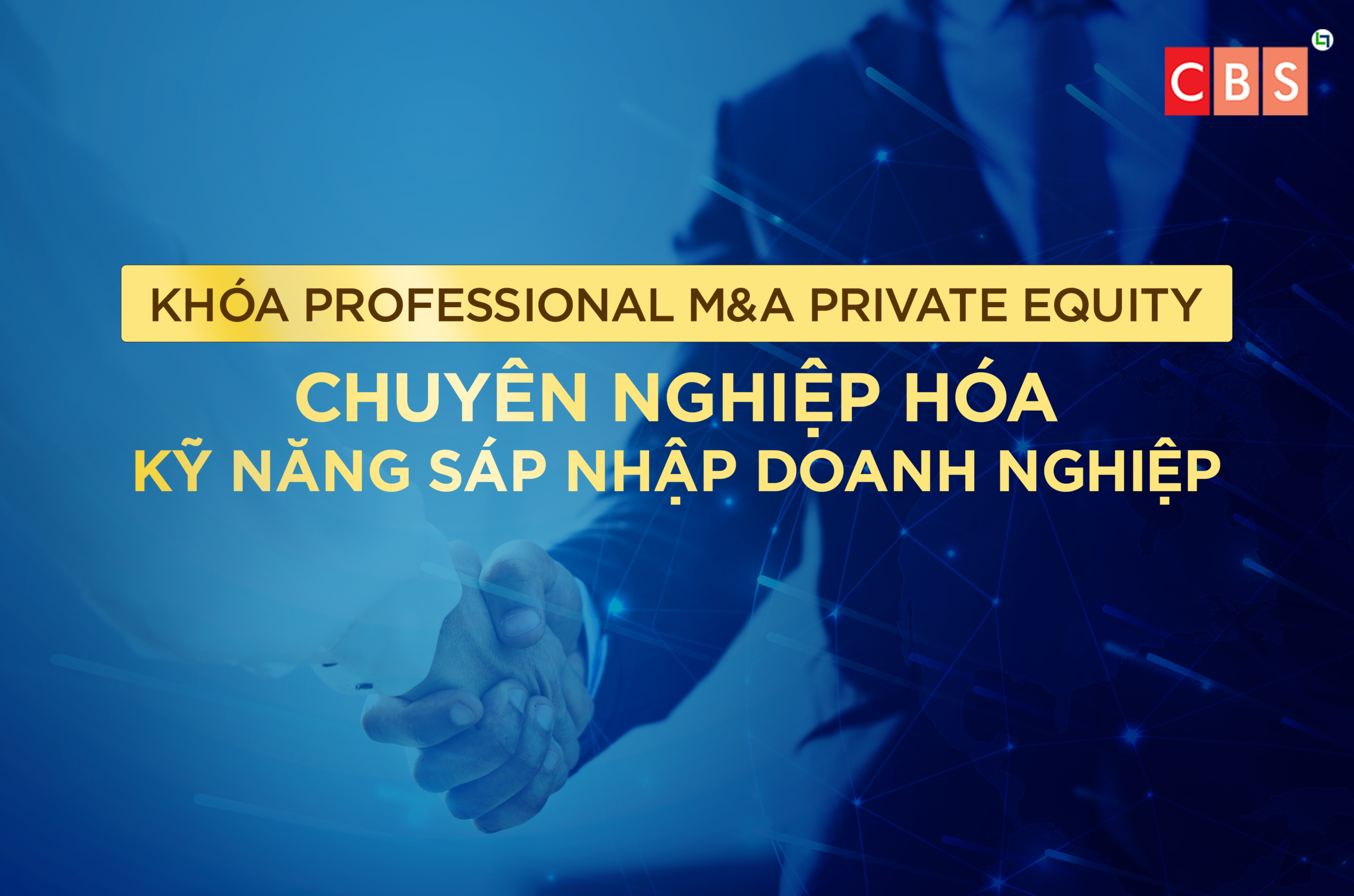 KHAI GIẢNG KHÓA PROFESSIONAL M&A AND PRIVATE EQUITY – THÁNG 03/2024